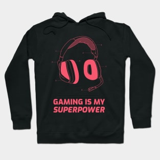 Gaming is my Superpower Gaming Hoodie